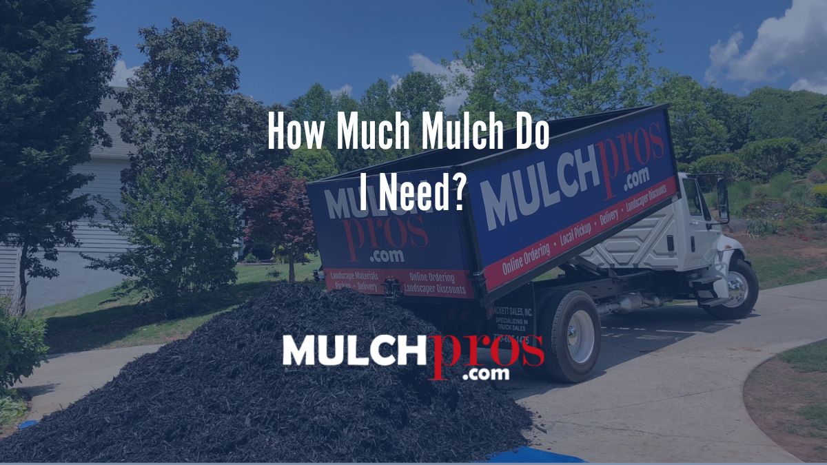 How Much Mulch Do I Need?