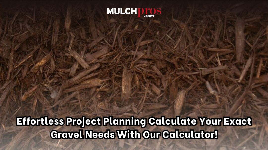 Effortless Project Planning—Calculate Your Exact Gravel Needs With Our Calculator!