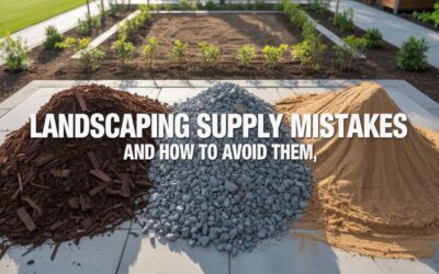 Common Landscaping Supply Mistakes and How to Avoid Them