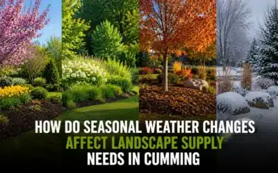 How Do Seasonal Weather Changes Affect Landscape Supply Needs in Cumming