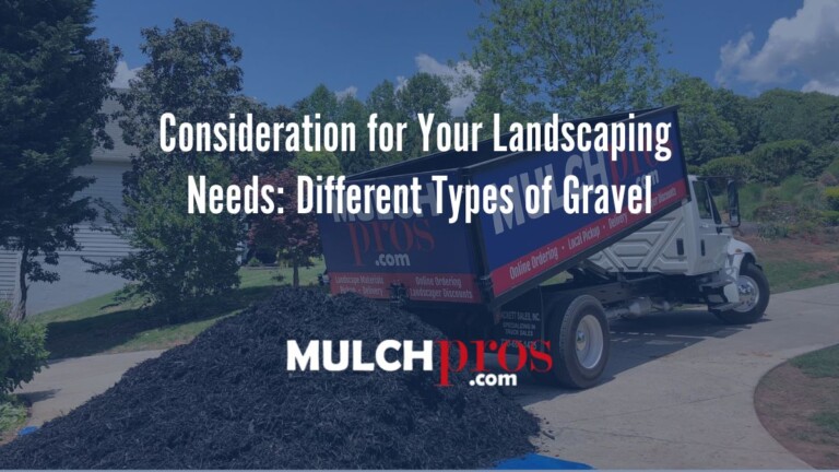 Consideration for Your Landscaping Needs: Different Types of Gravel
